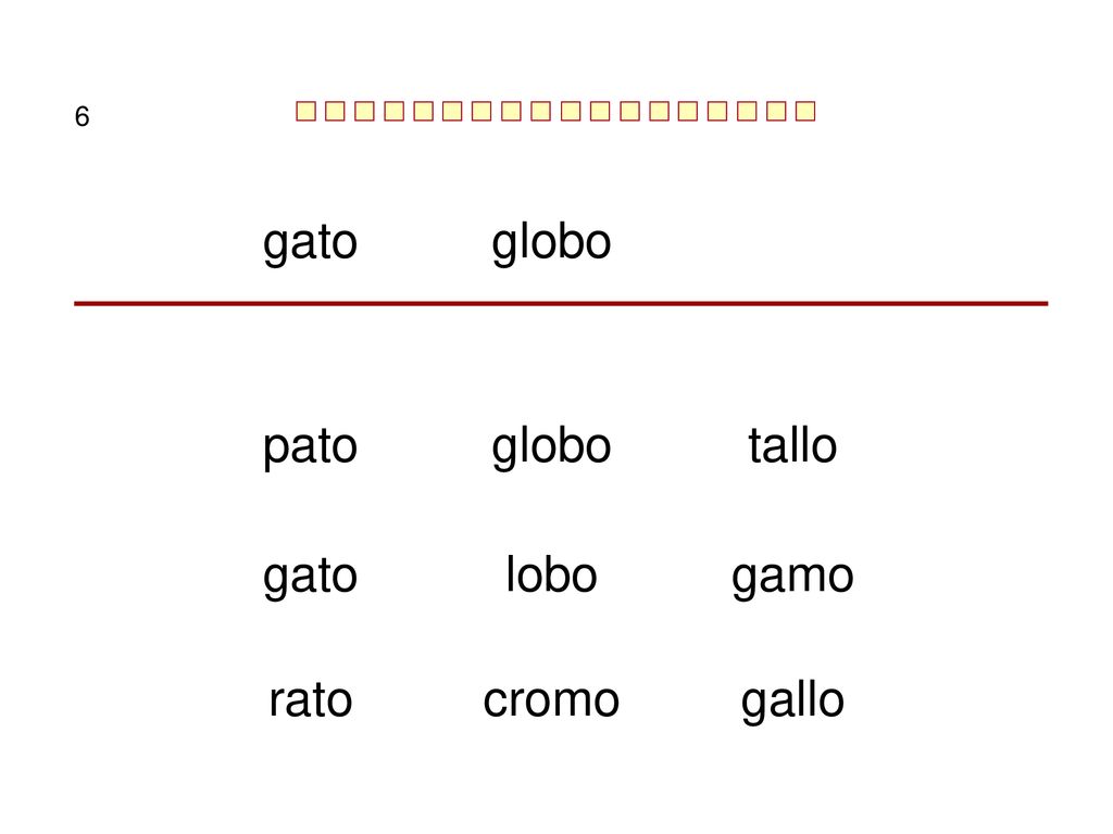 6 gato globo pato globo tallo gato lobo gamo rato cromo gallo