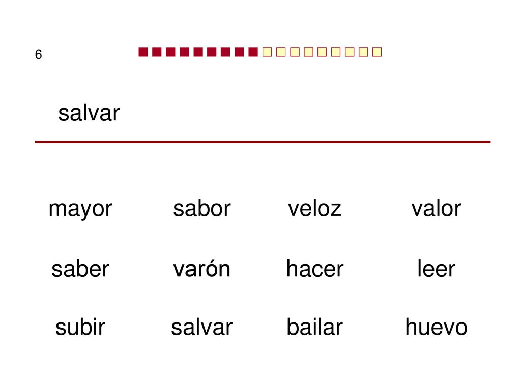 salvar mayor sabor veloz valor saber varón hacer leer subir salvar