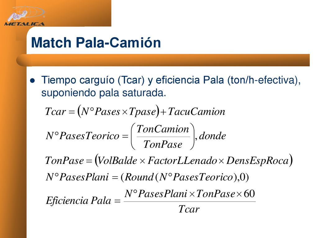Match Pala-Camión Tiempo carguío (Tcar) y eficiencia Pala (ton/h-efectiva), suponiendo pala saturada.