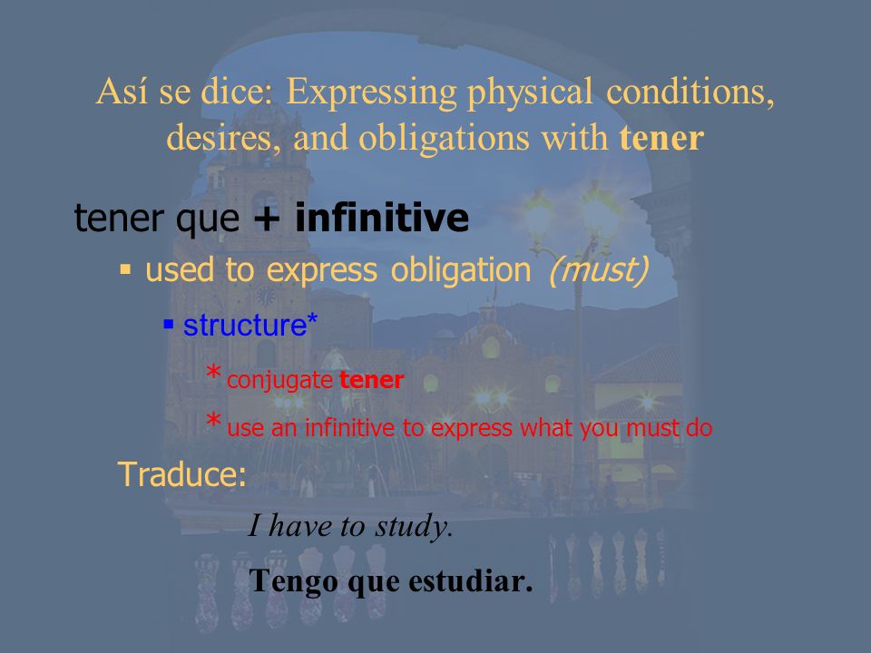 Así se dice: Expressing physical conditions, desires, and obligations with tener