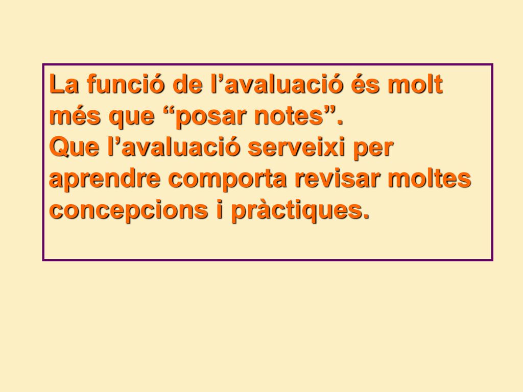 La funció de l’avaluació és molt més que posar notes