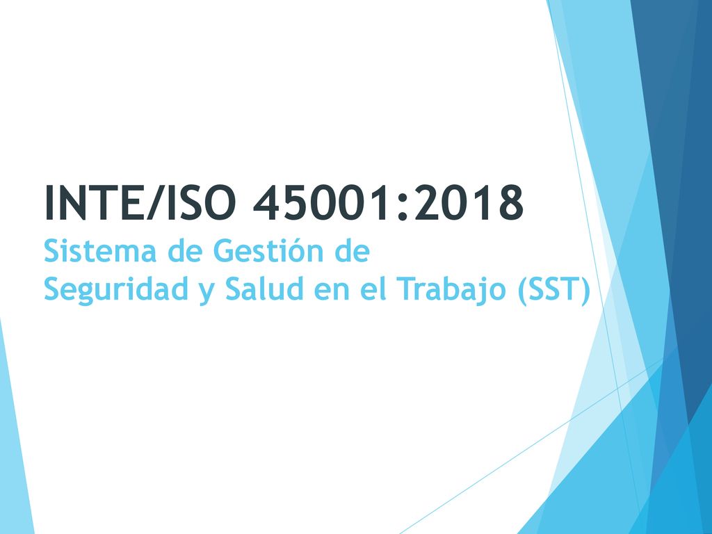INTE/ISO 45001:2018 Sistema de Gestión de Seguridad y Salud en el Trabajo (SST)