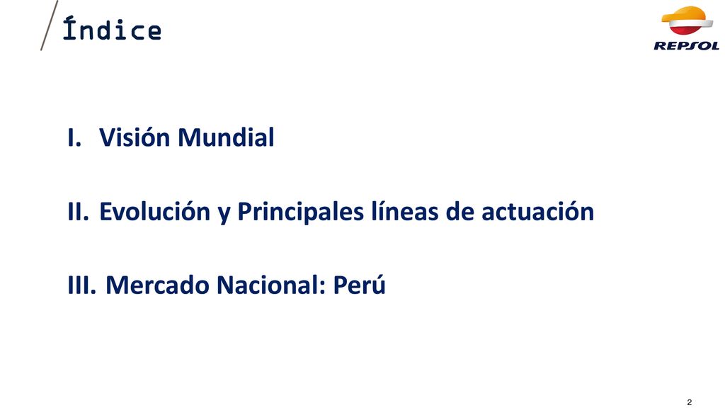 Índice Visión Mundial Evolución y Principales líneas de actuación Mercado Nacional: Perú