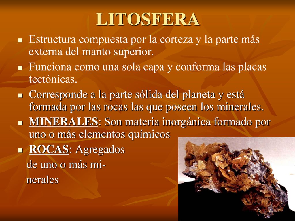LITOSFERA Estructura compuesta por la corteza y la parte más externa del manto superior.