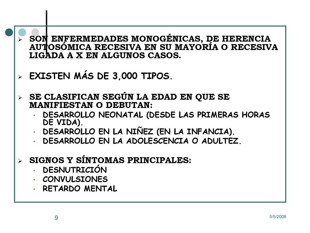 SE CLASIFICAN SEGÚN LA EDAD EN QUE SE MANIFIESTAN O DEBUTAN: