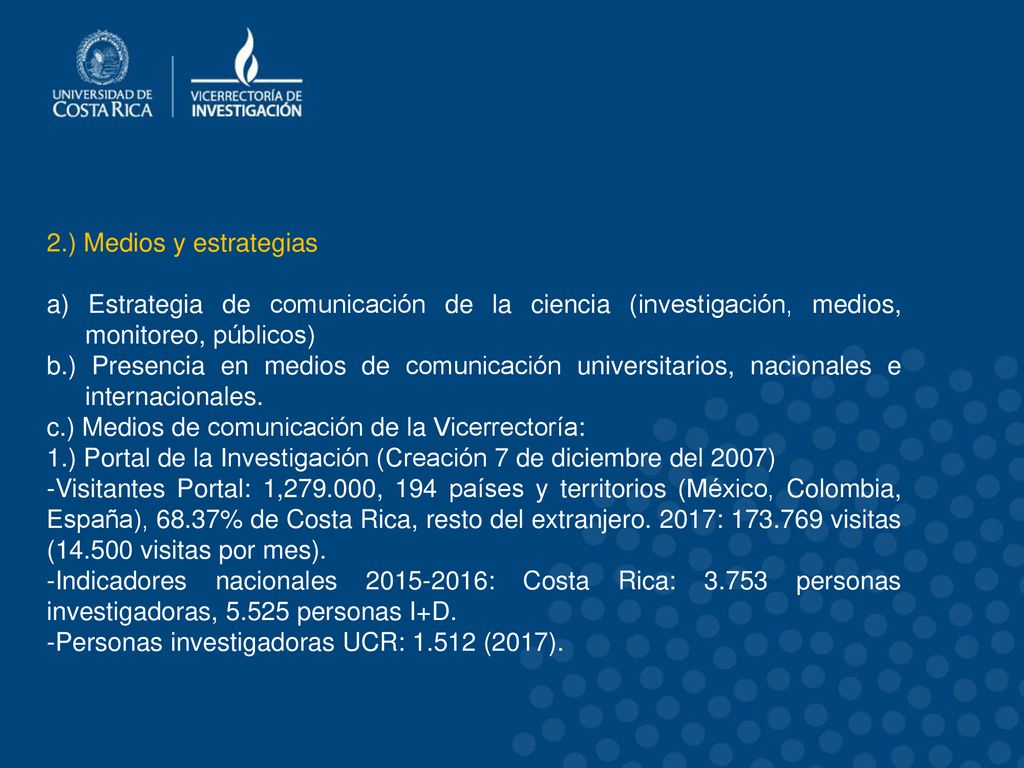 2.) Medios y estrategias a) Estrategia de comunicación de la ciencia (investigación, medios, monitoreo, públicos)