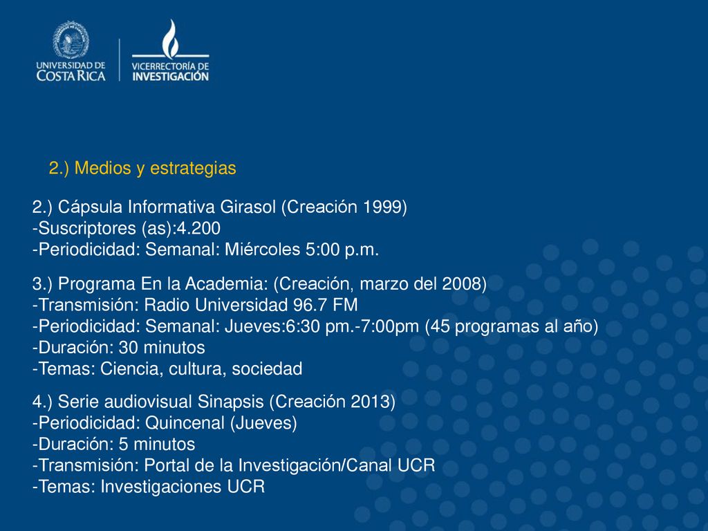 2.) Medios y estrategias 2.) Cápsula Informativa Girasol (Creación 1999) -Suscriptores (as):