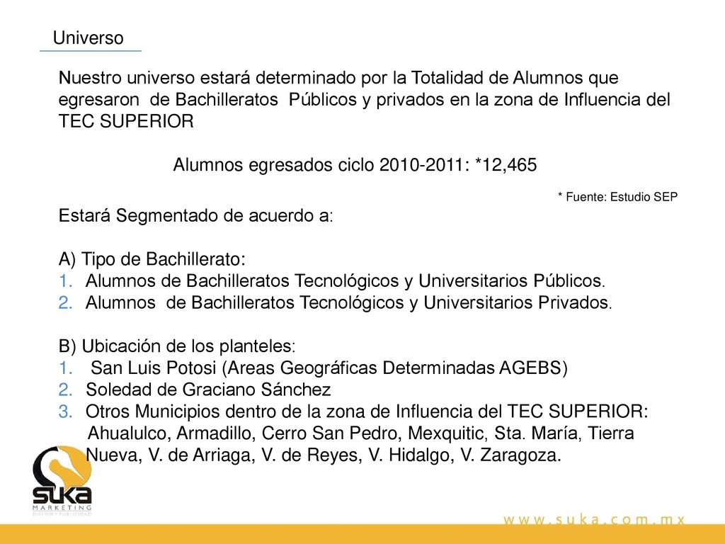 Nuestro universo estará determinado por la Totalidad de Alumnos que