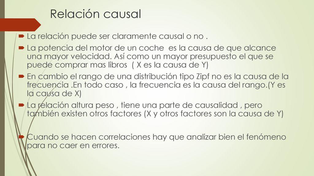 Relación causal La relación puede ser claramente causal o no .