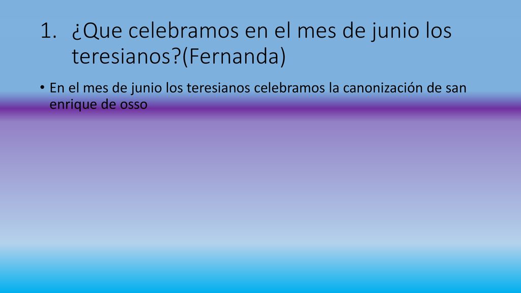 ¿Que celebramos en el mes de junio los teresianos (Fernanda)