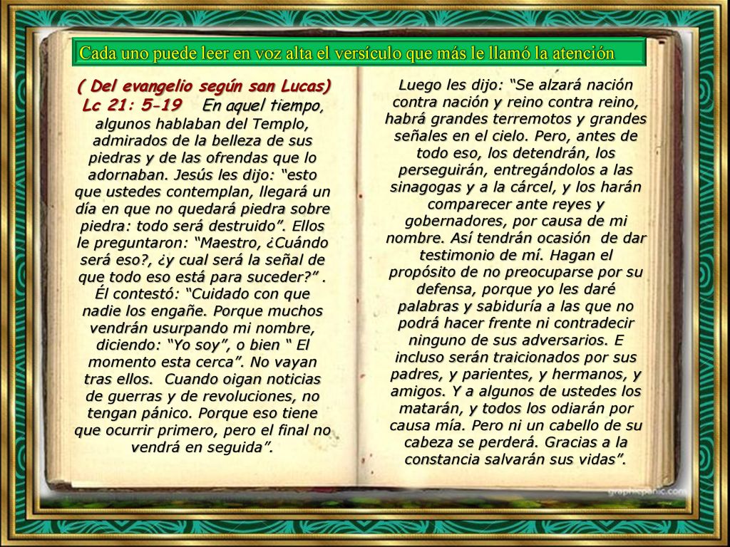 ( Del evangelio según san Lucas) Lc 21: 5-19 En aquel tiempo,