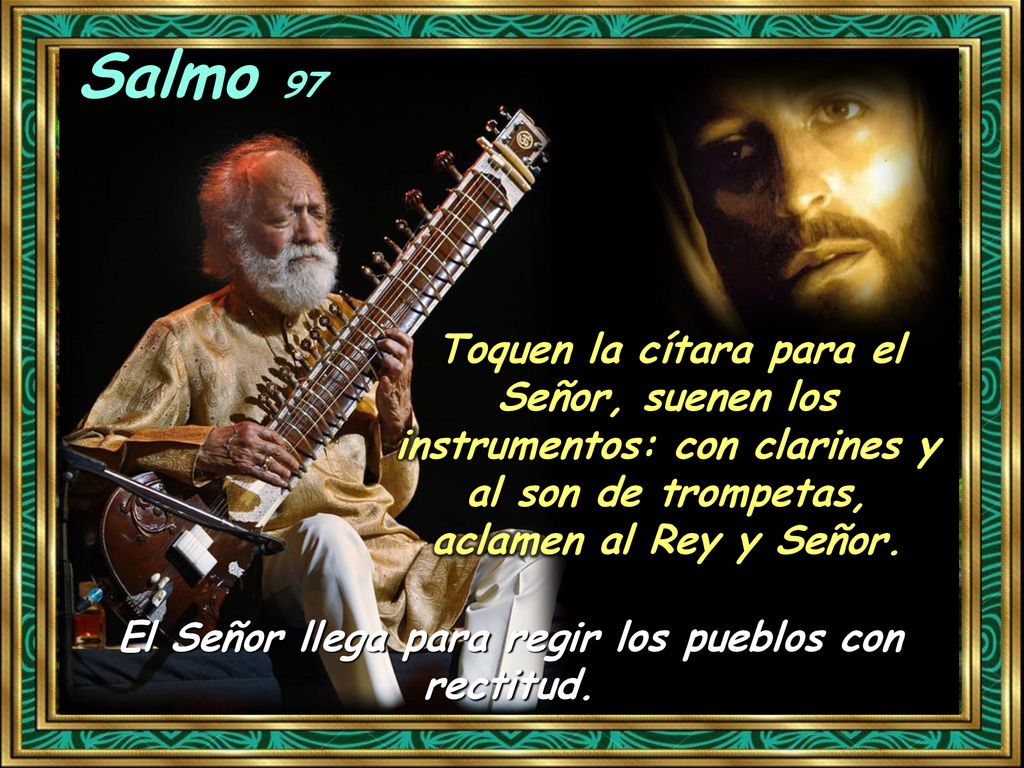 El Señor llega para regir los pueblos con rectitud.