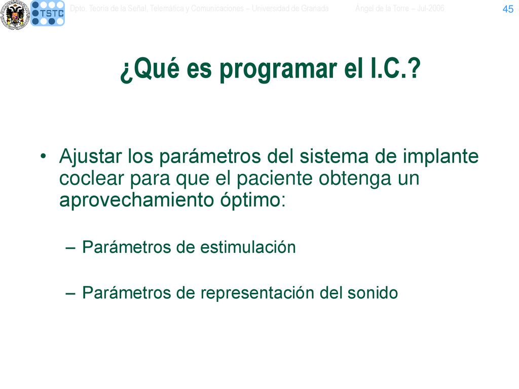 Dpto. Teoría de la Señal, Telemática y Comunicaciones – Universidad de Granada