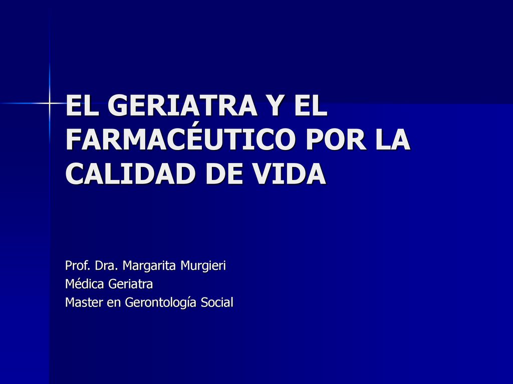 EL GERIATRA Y EL FARMACÉUTICO POR LA CALIDAD DE VIDA