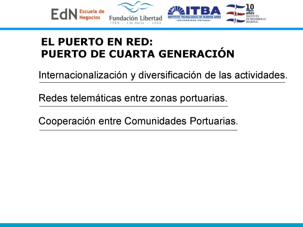EL PUERTO EN RED: PUERTO DE CUARTA GENERACIÓN. Internacionalización y diversificación de las actividades.
