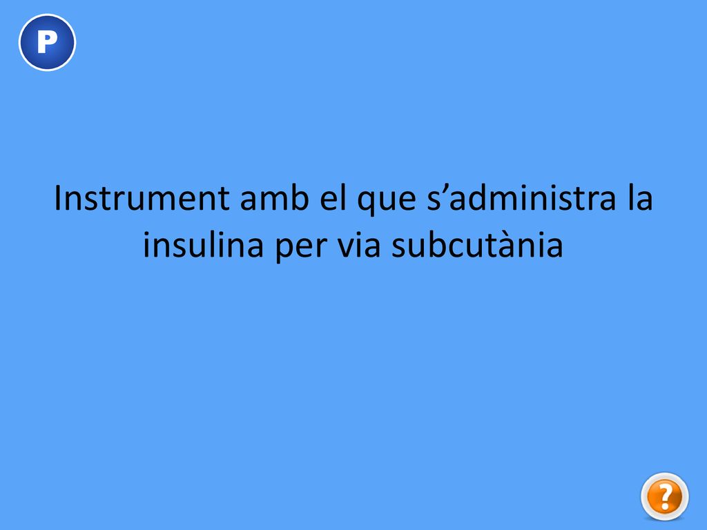 Instrument amb el que s’administra la insulina per via subcutània