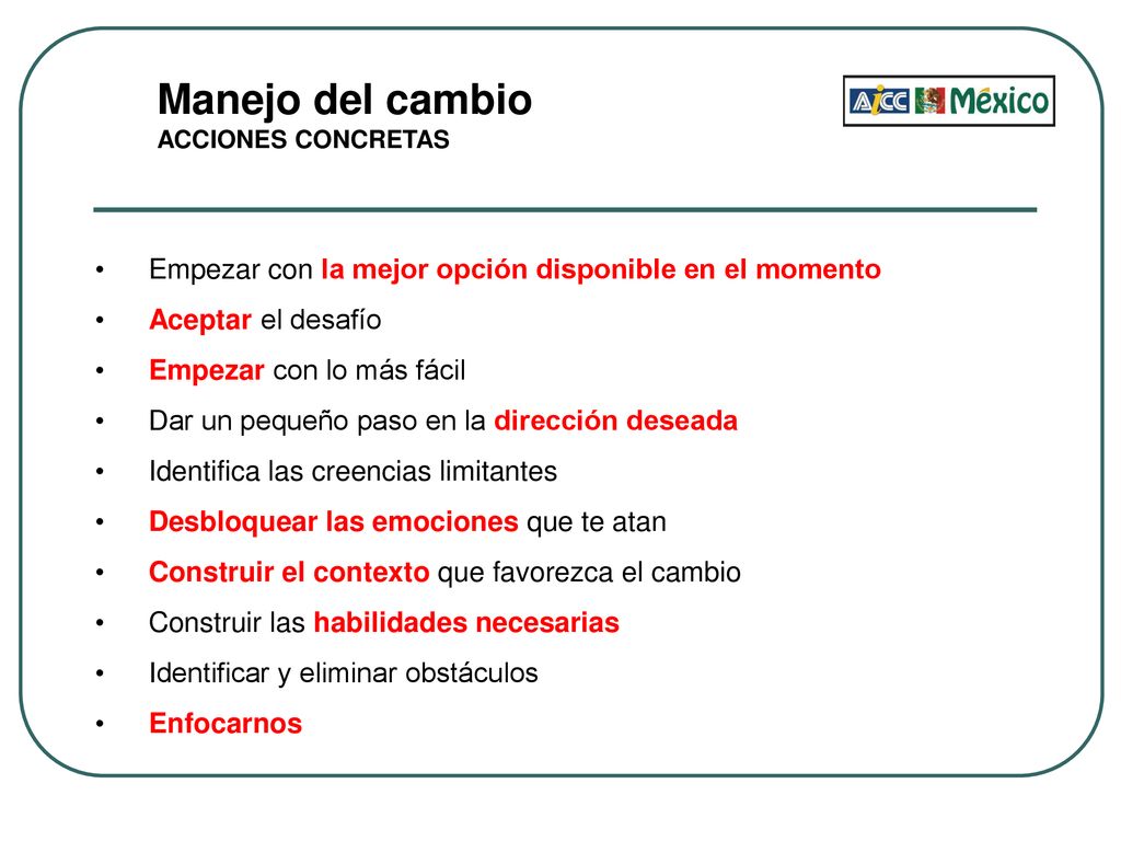 Manejo del cambio Empezar con la mejor opción disponible en el momento