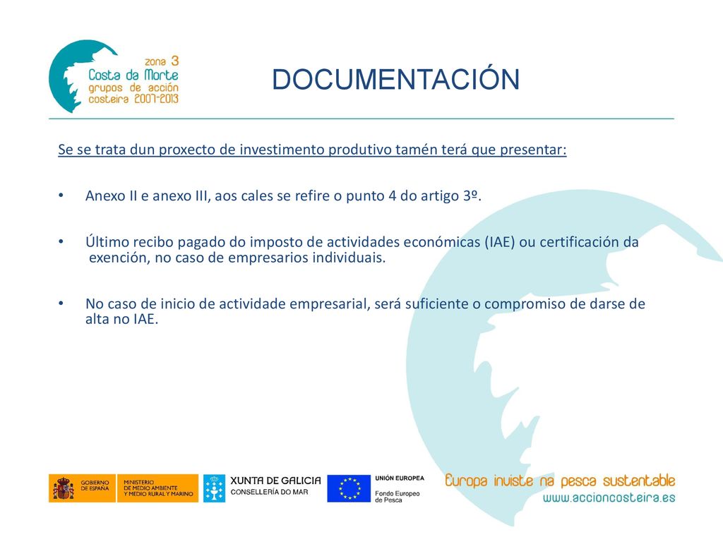 DOCUMENTACIÓN Se se trata dun proxecto de investimento produtivo tamén terá que presentar: