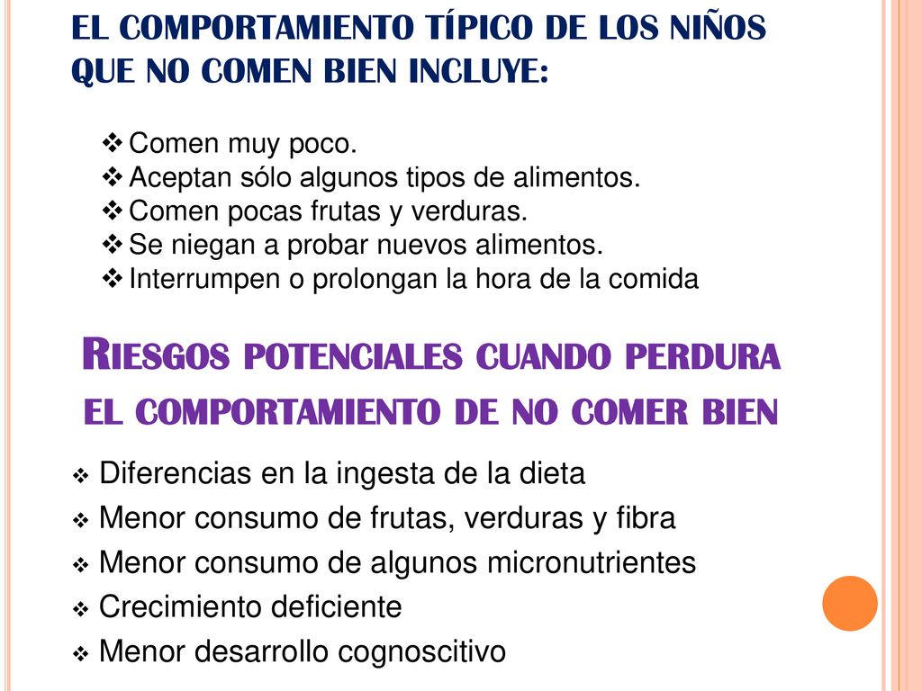 Riesgos potenciales cuando perdura el comportamiento de no comer bien