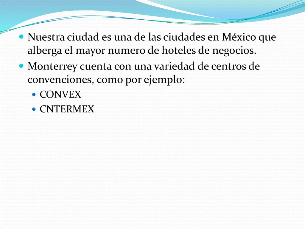 Nuestra ciudad es una de las ciudades en México que alberga el mayor numero de hoteles de negocios.