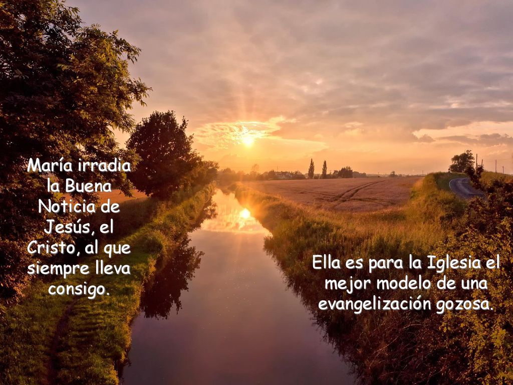 Ella es para la Iglesia el mejor modelo de una evangelización gozosa.