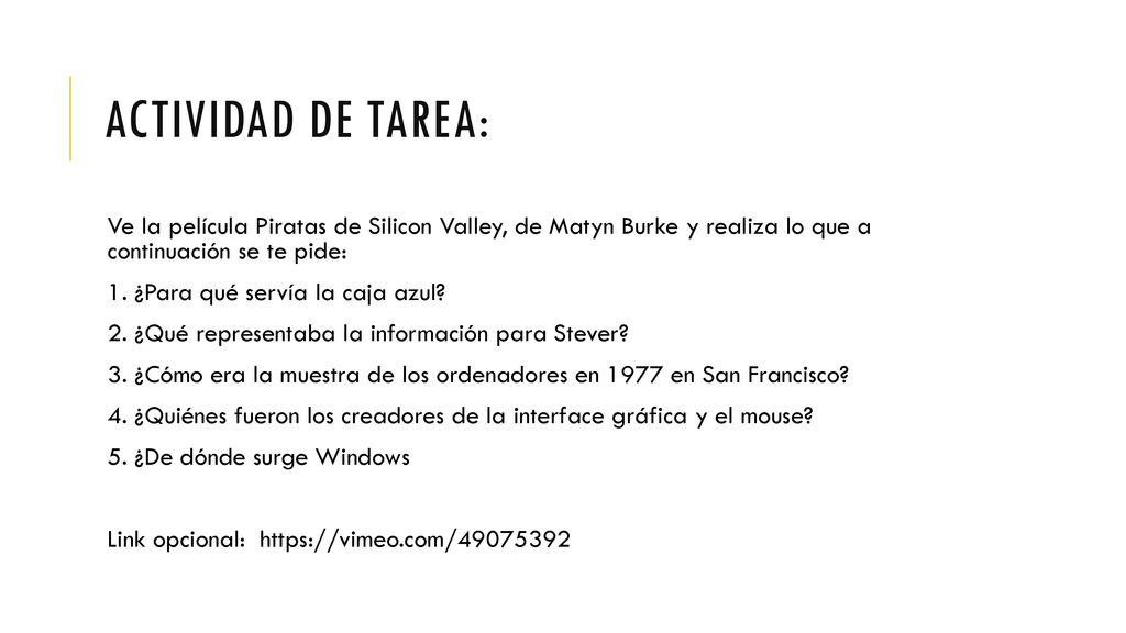 Actividad de tarea: Ve la película Piratas de Silicon Valley, de Matyn Burke y realiza lo que a continuación se te pide: