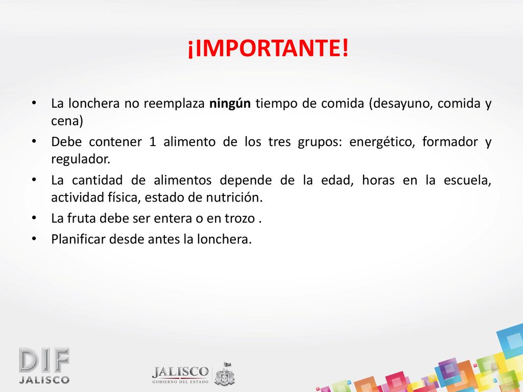 ¡IMPORTANTE! La lonchera no reemplaza ningún tiempo de comida (desayuno, comida y cena)