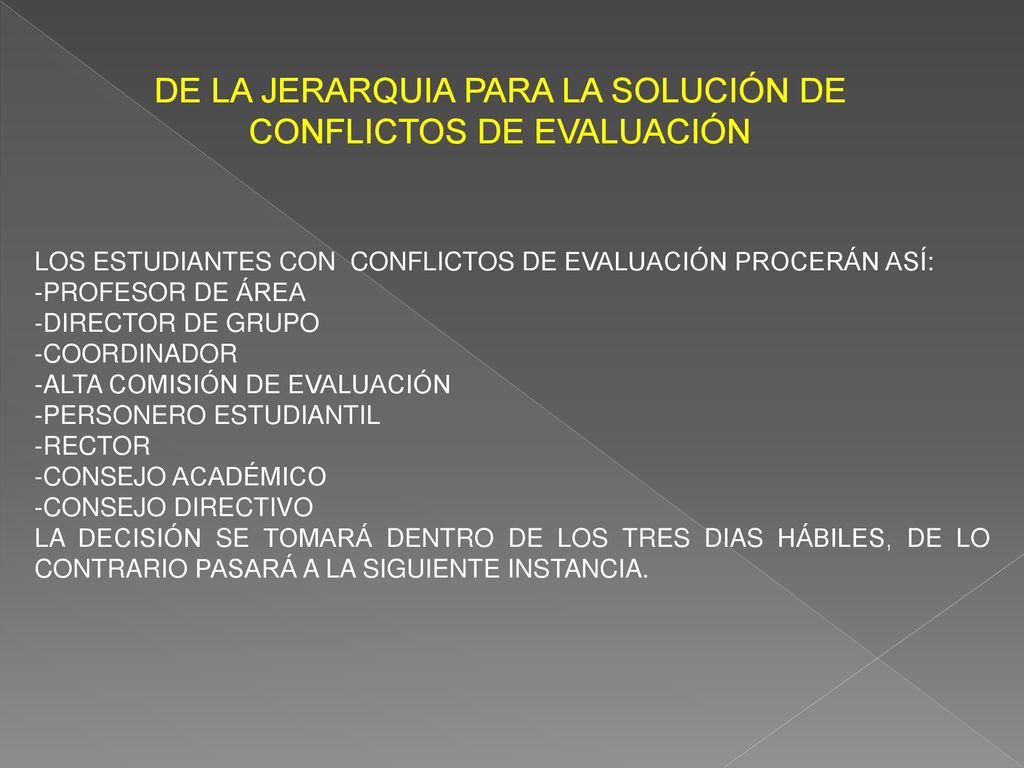 DE LA JERARQUIA PARA LA SOLUCIÓN DE CONFLICTOS DE EVALUACIÓN