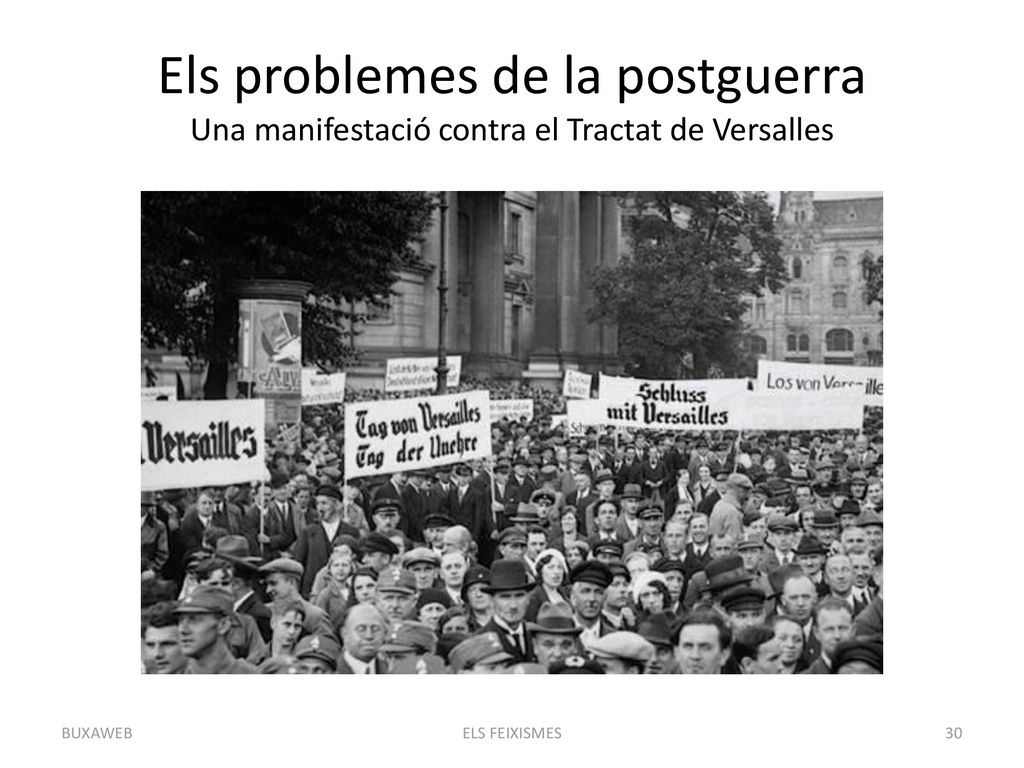 Els problemes de la postguerra Una manifestació contra el Tractat de Versalles