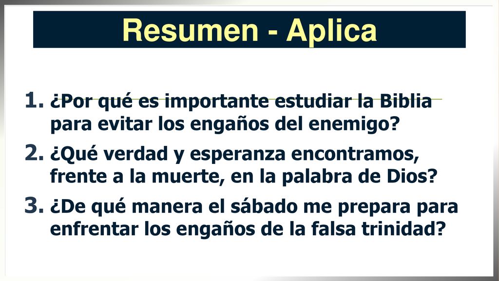 Resumen - Aplica ¿Por qué es importante estudiar la Biblia para evitar los engaños del enemigo