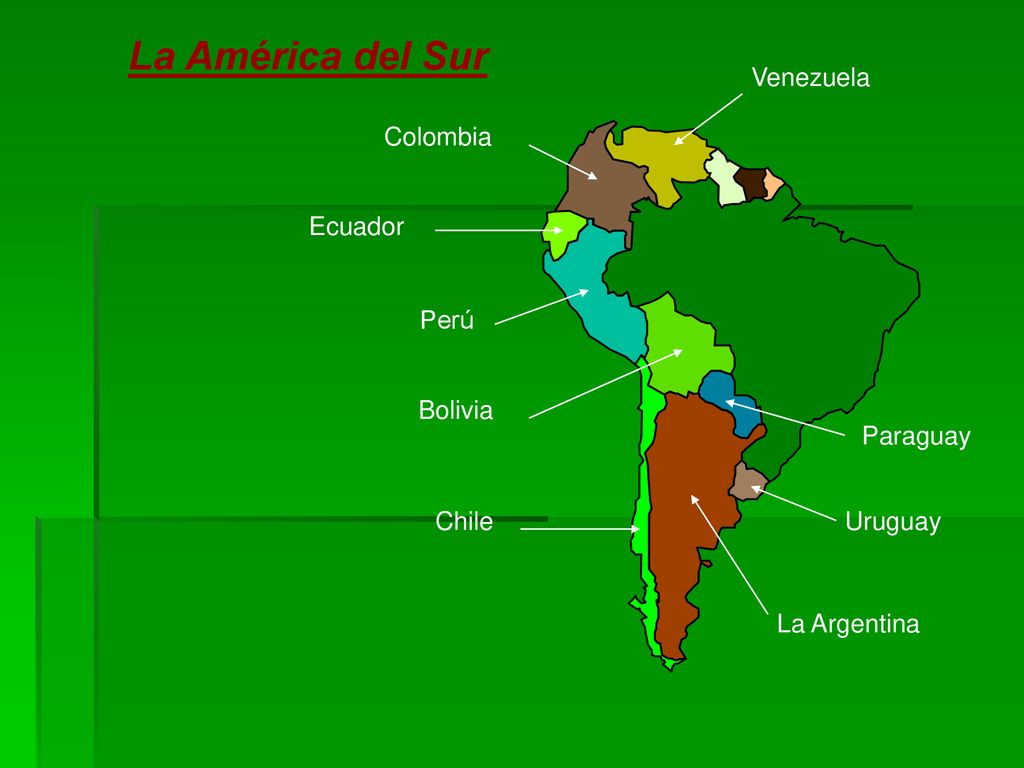 La América del Sur Venezuela Colombia Ecuador Perú Bolivia Paraguay