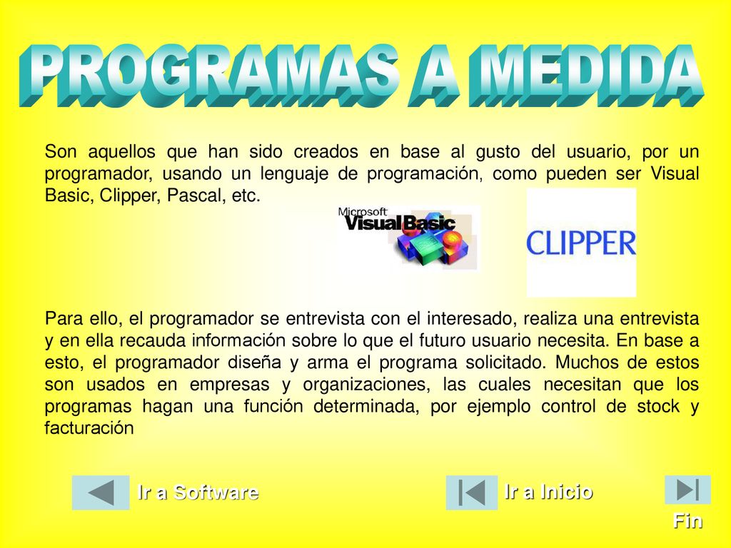 PROGRAMAS A MEDIDA Ir a Software Ir a Inicio Fin