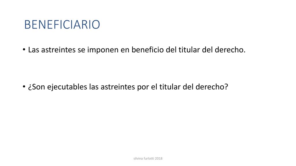 BENEFICIARIO Las astreintes se imponen en beneficio del titular del derecho. ¿Son ejecutables las astreintes por el titular del derecho