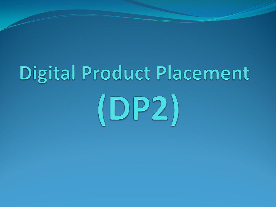 Digital Product Placement (DP2)