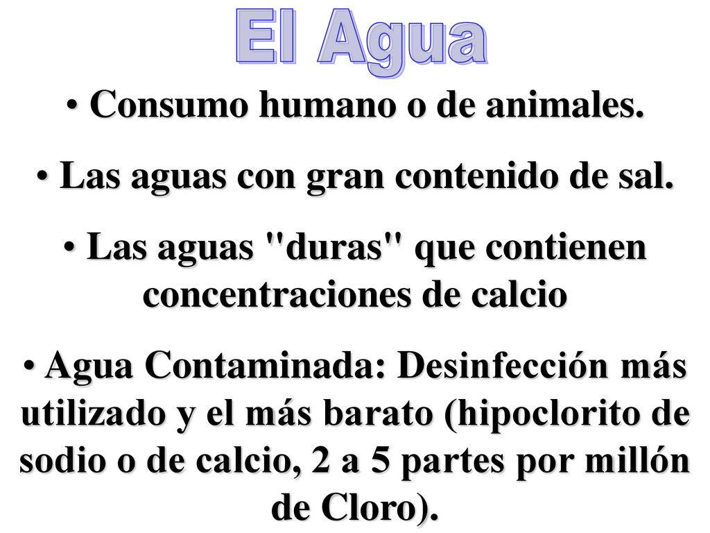 Consumo humano o de animales. Las aguas con gran contenido de sal.