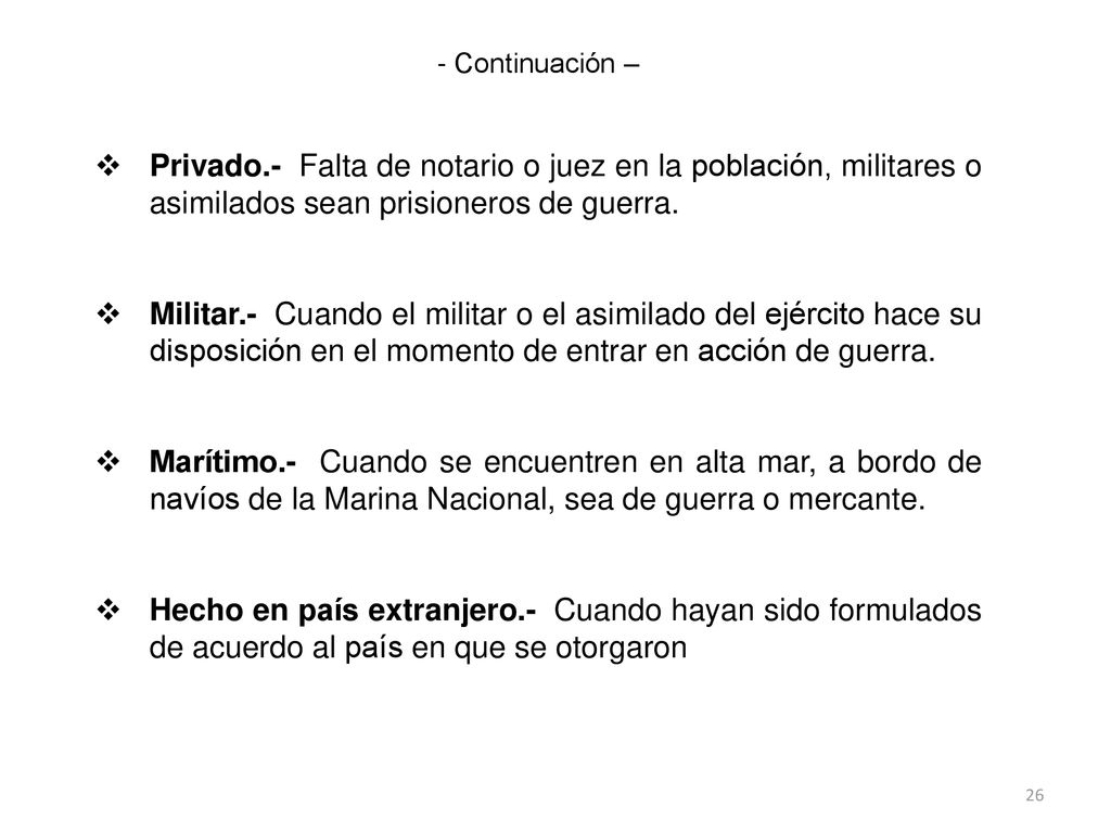 Continuación – Privado.- Falta de notario o juez en la población, militares o asimilados sean prisioneros de guerra.