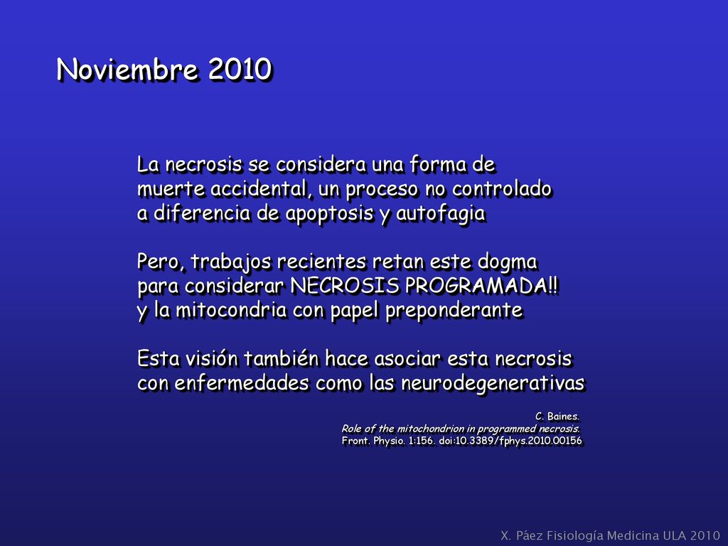 Noviembre 2010 La necrosis se considera una forma de