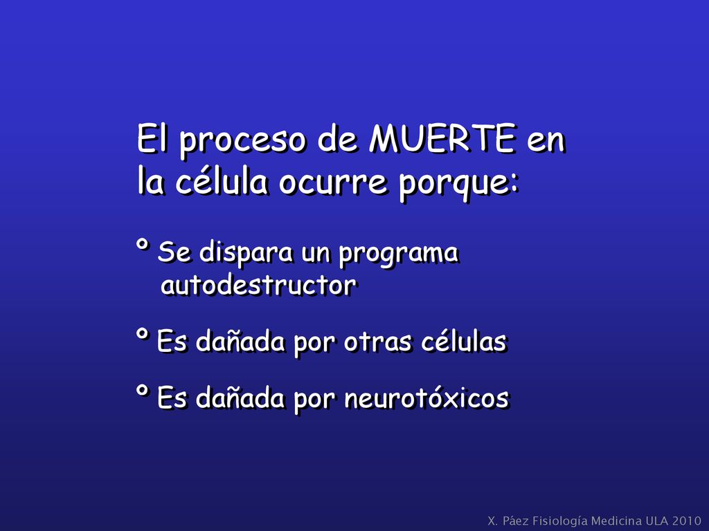 El proceso de MUERTE en la célula ocurre porque: