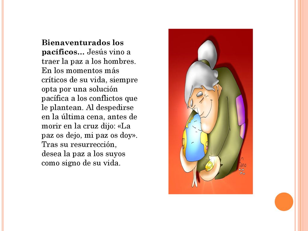 Bienaventurados los pacíficos… Jesús vino a traer la paz a los hombres