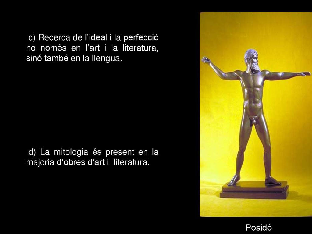 c) Recerca de l’ideal i la perfecció no només en l’art i la literatura, sinó també en la llengua.