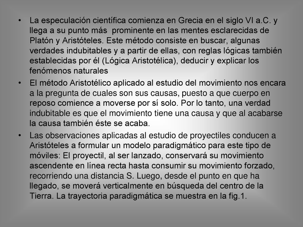 La especulación científica comienza en Grecia en el siglo VI a. C