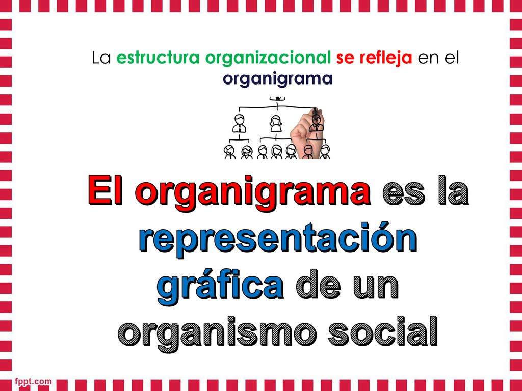 El organigrama es la representación gráfica de un organismo social