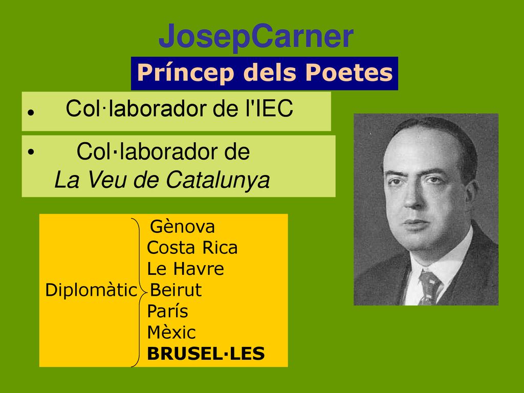 JosepCarner Príncep dels Poetes Col·laborador de l IEC