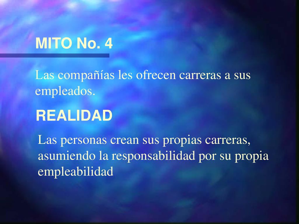 MITO No. 4 Las compañías les ofrecen carreras a sus empleados. REALIDAD.