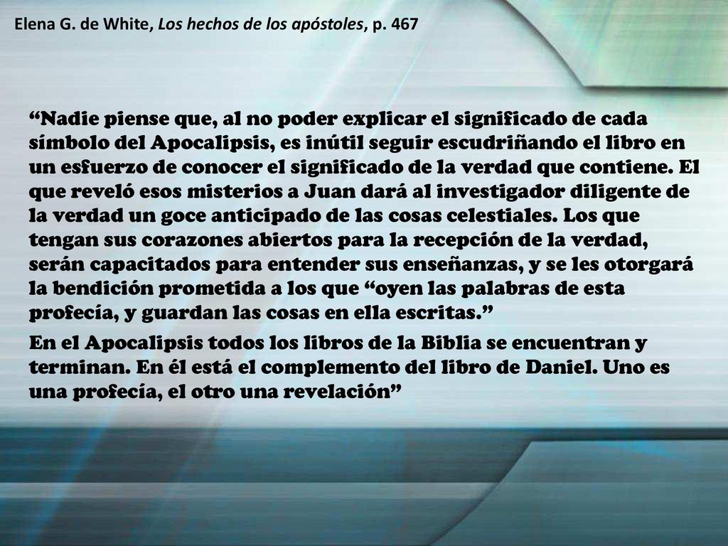 Elena G. de White, Los hechos de los apóstoles, p. 467