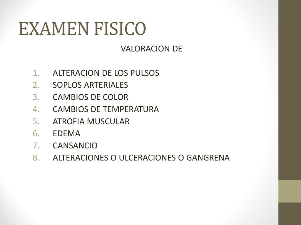 EXAMEN FISICO VALORACION DE ALTERACION DE LOS PULSOS SOPLOS ARTERIALES