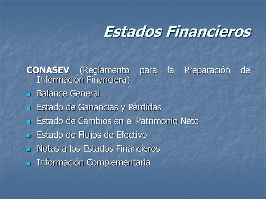 Estados Financieros CONASEV (Reglamento para la Preparación de Información Financiera) Balance General.