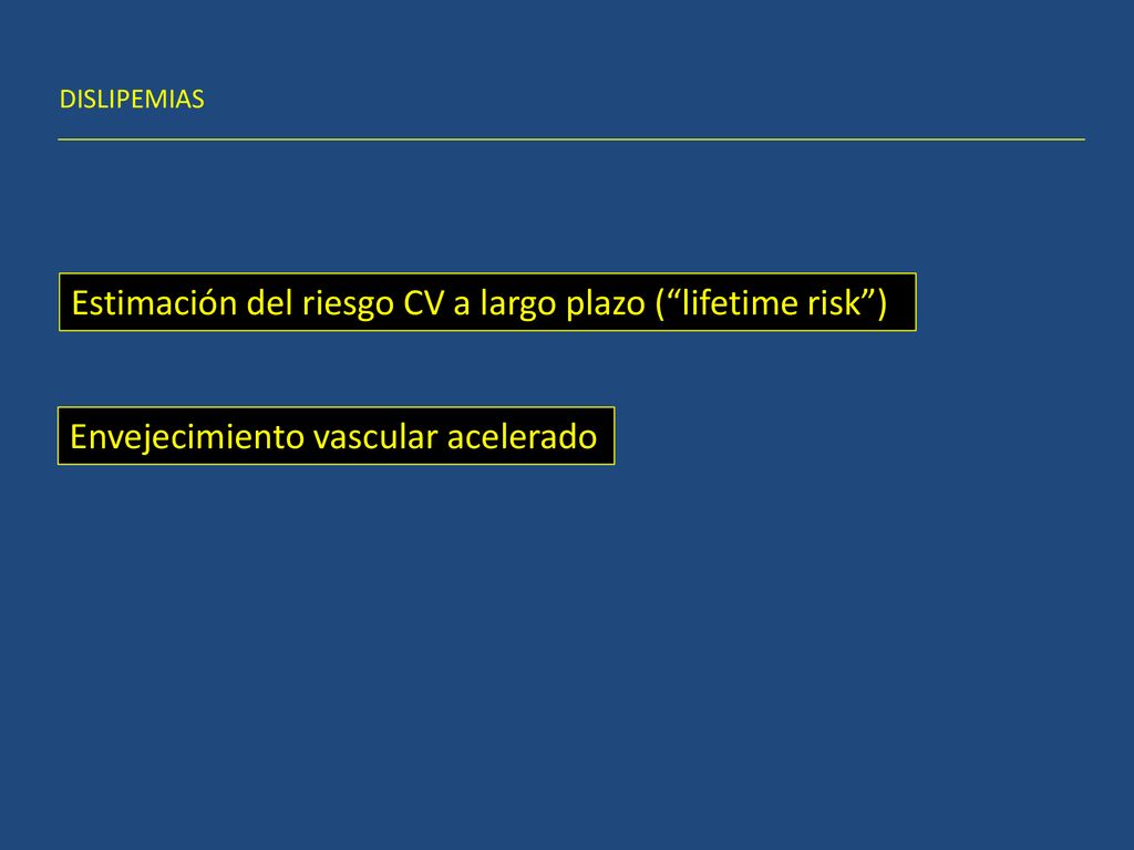 Estimación del riesgo CV a largo plazo ( lifetime risk )
