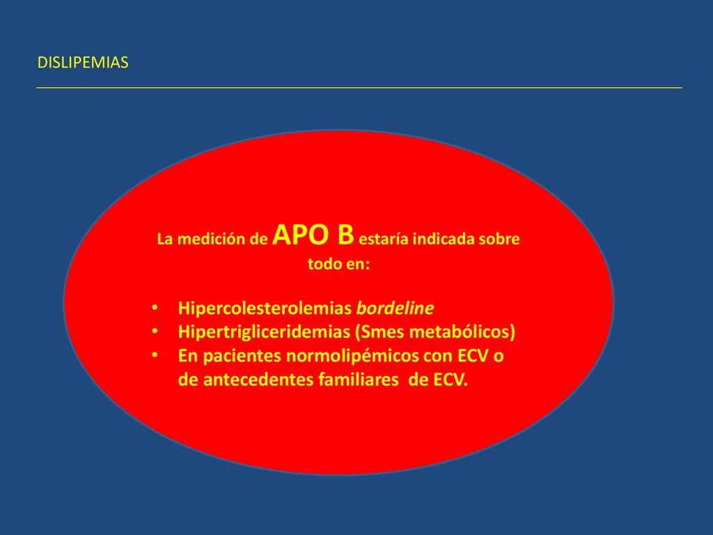 La medición de APO B estaría indicada sobre todo en: