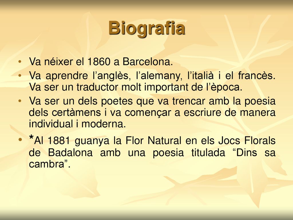 Biografia Va néixer el 1860 a Barcelona. Va aprendre l’anglès, l’alemany, l’italià i el francès. Va ser un traductor molt important de l’època.